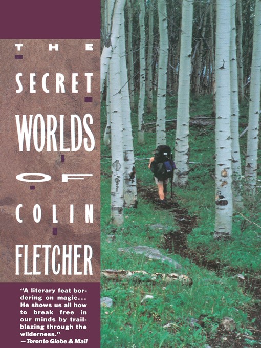 Title details for The Secret Worlds of Colin Fletcher by Colin Fletcher - Available